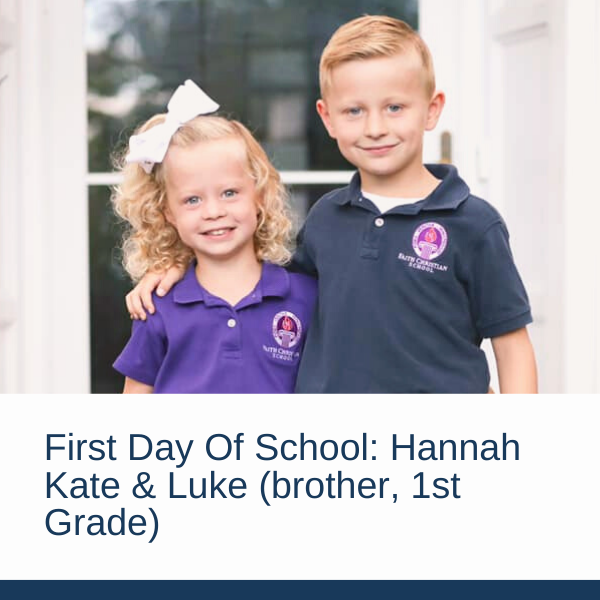 First Day Of School: Hannah Kate & Luke