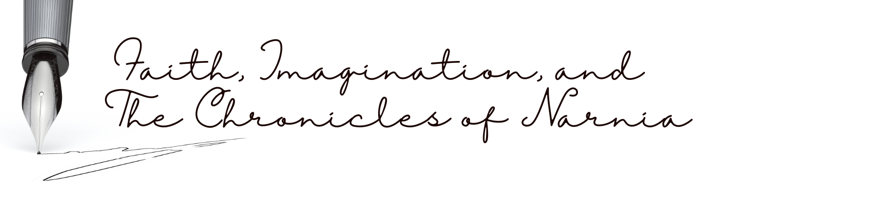 Faith, Imagination, and The Chronicles of Narnia Blog Header