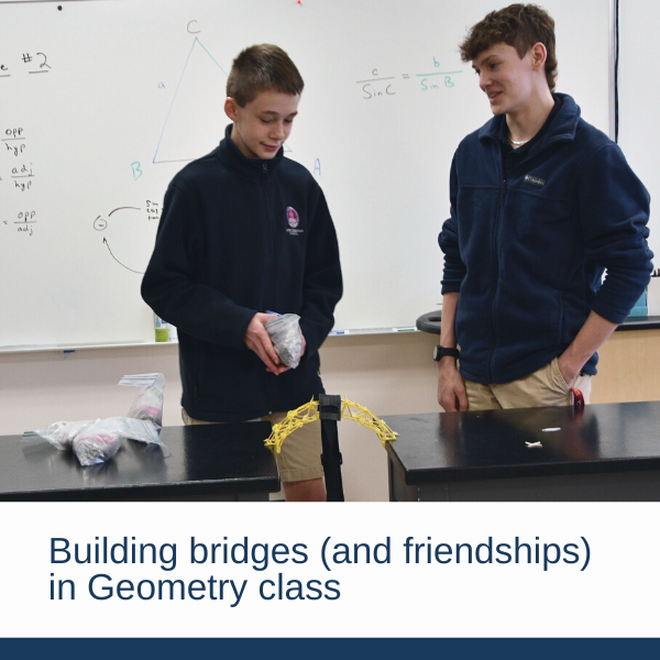 Building Bridges & Friendships In Geometry Class  |  FCS New Family Stories